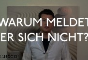 Warum meldet er sich nicht?