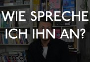 Wie spreche ich ihn an?