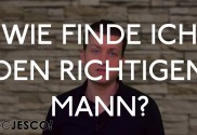 Wie finde ich den richtigen Mann?