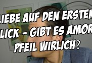 Liebe auf den ersten Blick - gibt es Amors Pfeil wirklich?