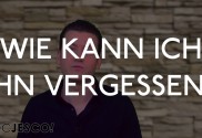 ihn vergessen