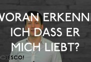 Woran erkenne ich dass er mich liebt?
